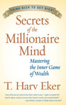 Secrets of the Millionaire Mind: Mastering the Inner Game of Wealth