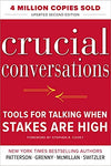 Crucial Conversations Tools for Talking When Stakes Are High, Second Edition